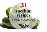 31 Delicious Zucchini Recipes to Try This Season